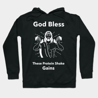 God Bless These Protein Shake Gains - Premier Protein Shake Powder Atkins Protein Shakes Hoodie